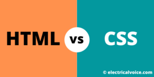 Difference between HTML and CSS | Electricalvoice
