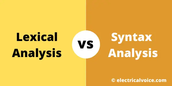 Difference between Lexical Analysis and Syntax Analysis